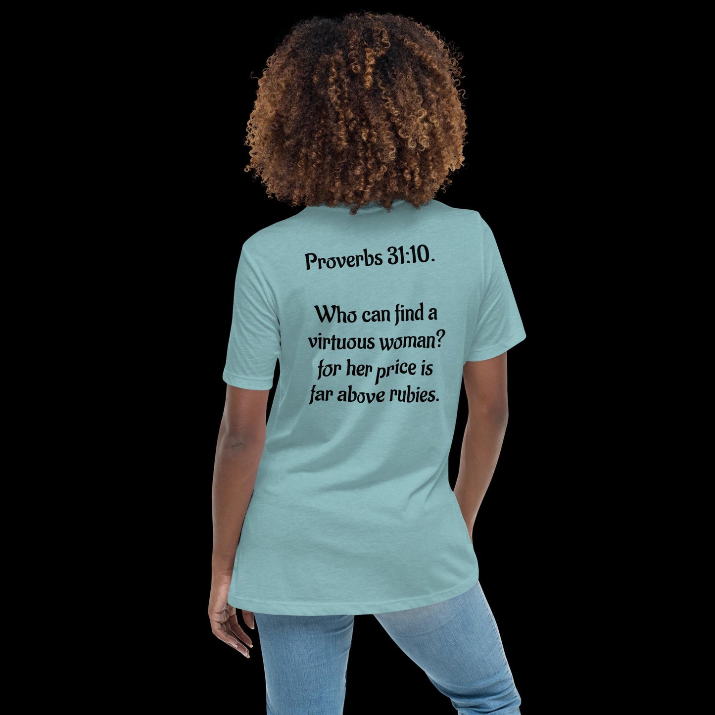 Proverbs 31:10 A Virtuous Women's Relaxed T-Shirt