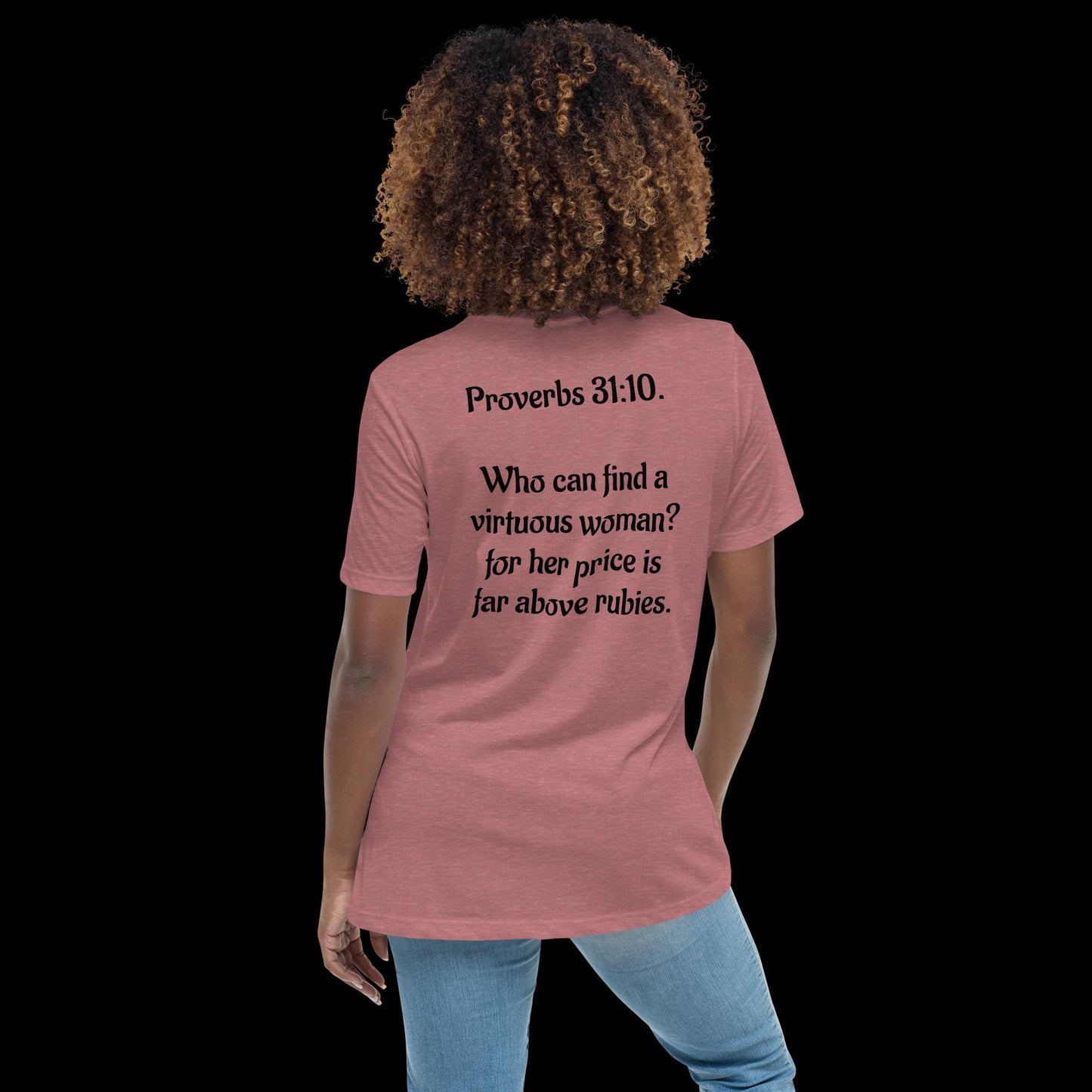 Proverbs 31:10 A Virtuous Women's Relaxed T-Shirt