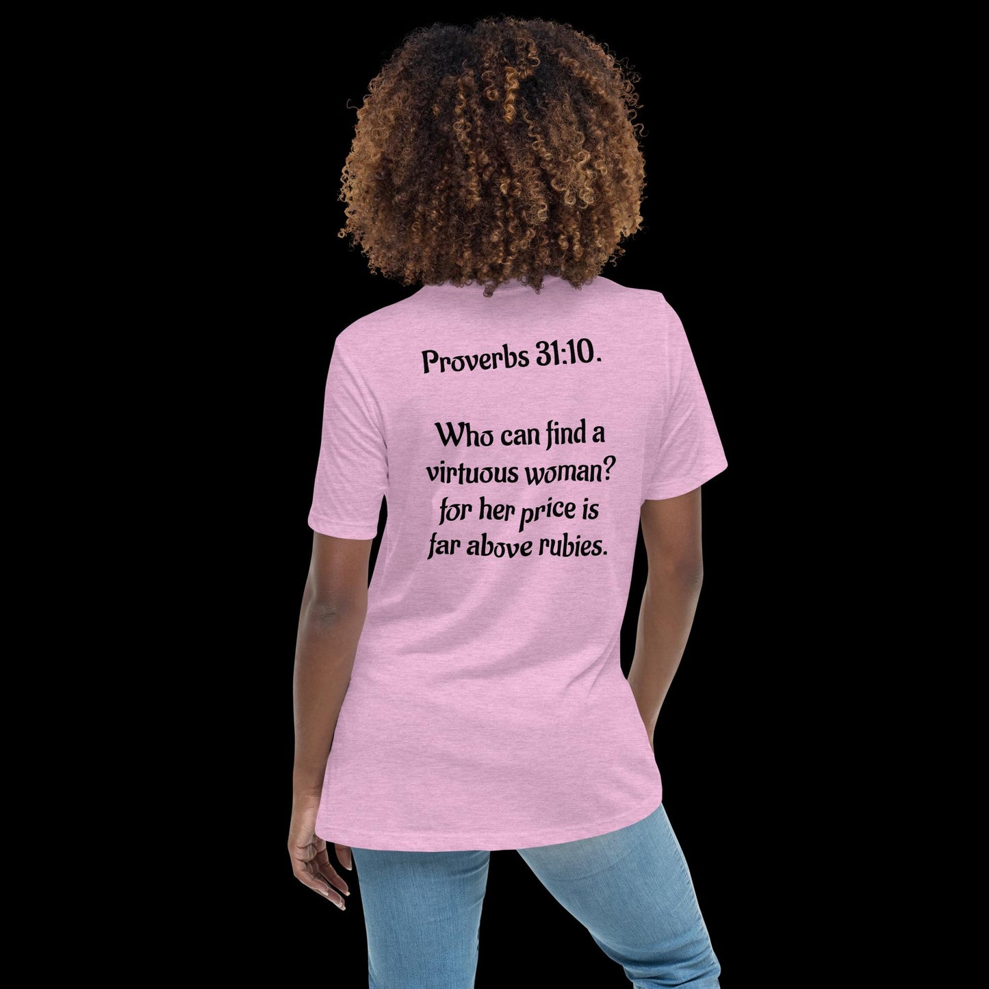 Proverbs 31:10 A Virtuous Women's Relaxed T-Shirt